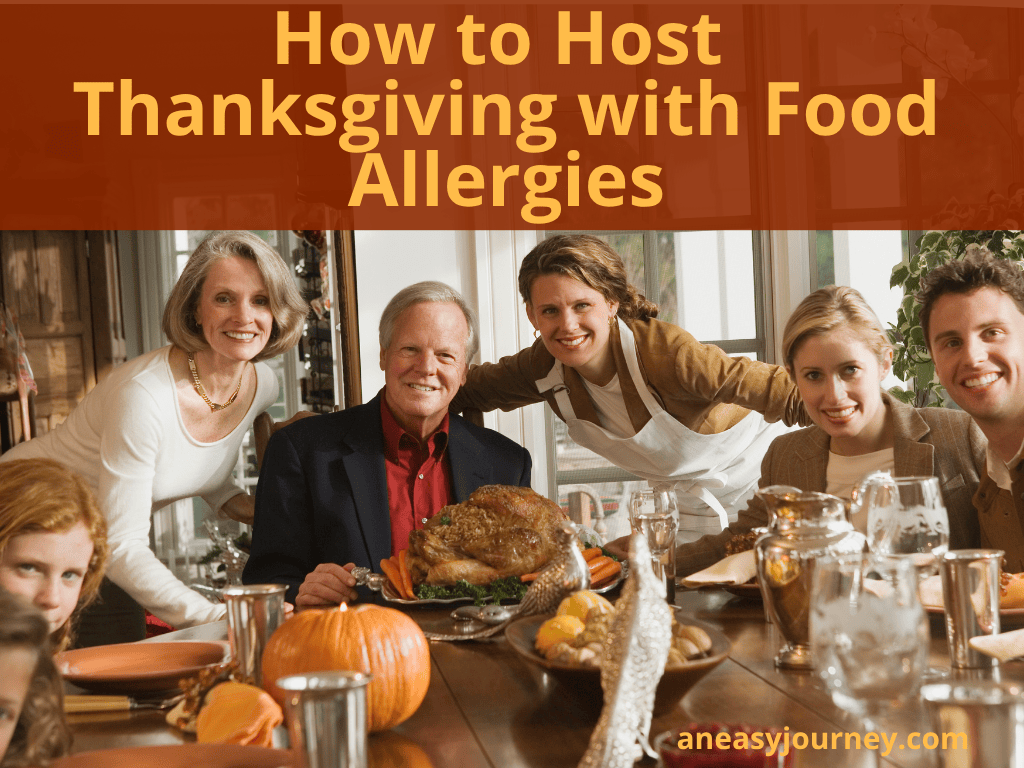 Hosting Thanksgiving with Food Allergies? Read this 1st.