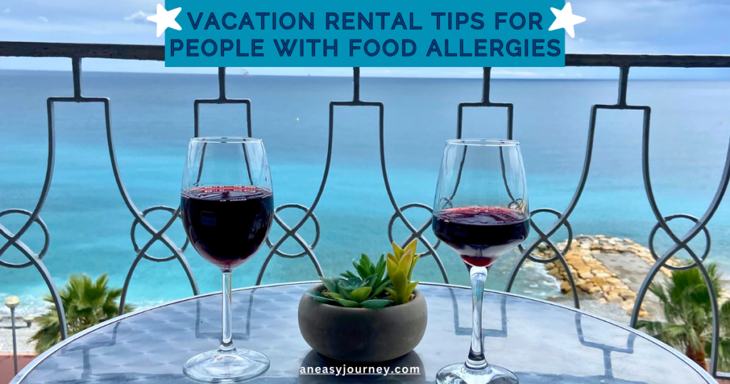 Vacation Rental Tips for People with Food Allergies