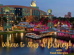 Best Disney World Accommodations for Food Allergy Travel