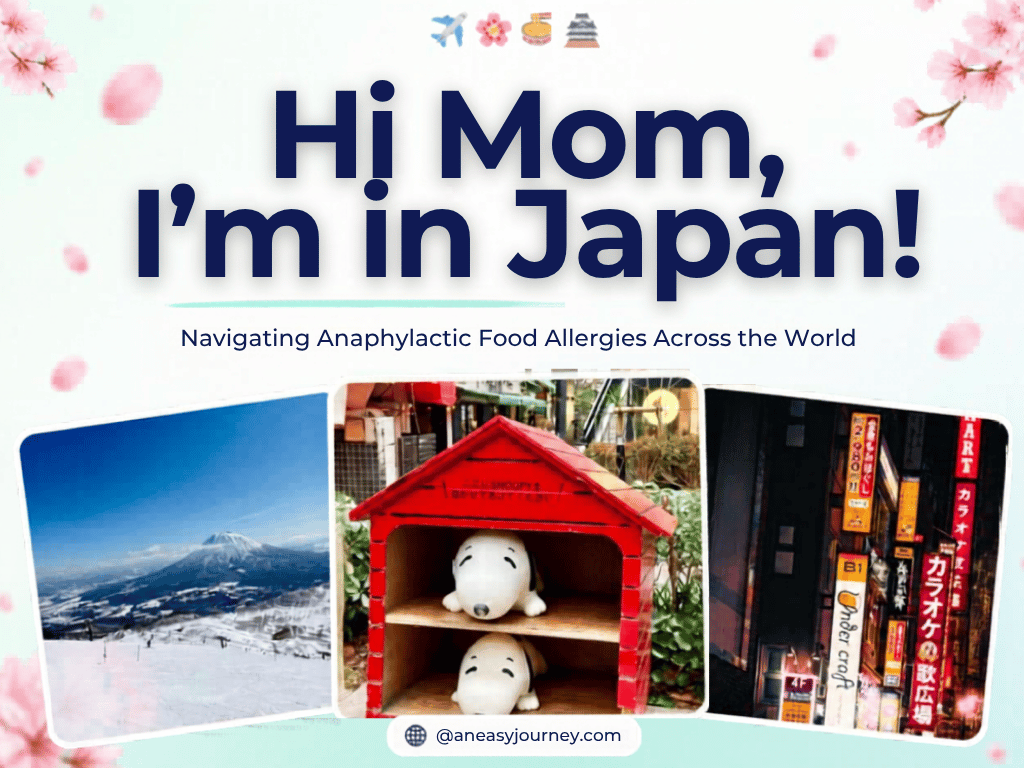 Hi Mom I'm in Japan with anaphylactic food allergies!